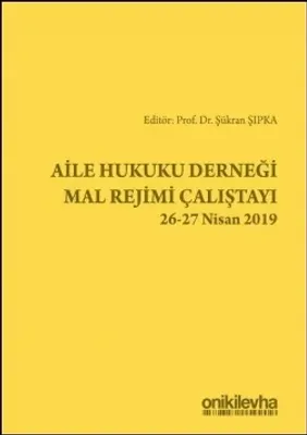 Aile Hukuku Derneği Mal Rejimi Çalıştayı