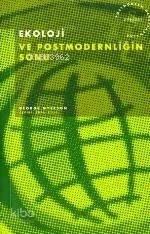 Ekoloji ve Postmodernliğin Sonu