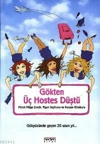 Gökten Üç Hostes Düştü 1