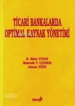 Ticari Bankalarda Optimal Kaynak Yönetimi
