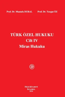Türk Özel Hukuku Cilt IV Miras Hukuku