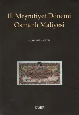 II. Meşrutiyet Dönemi Osmanlı Maliyesi