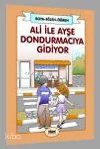 Ali İle Ayşe Dondurmacıya Gidiyor