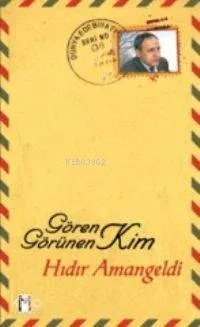 Gören Görünen Kim?