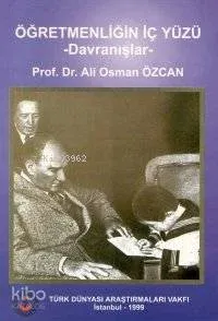 Öğretmenliğin İç Yüzü Davranışlar Ali Osman Özcan
