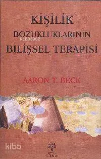Kişilik Bozukluklarının Bilişsel Terapisi
