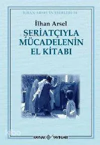 Şeriatçıyla Mücadelenin El Kitabı