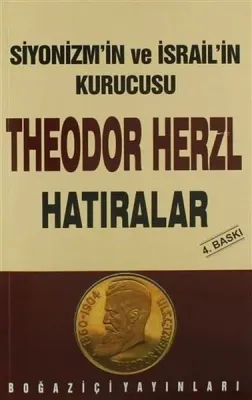 Siyonizm'in Kurucusu Theodor Herzl - Hatıralar