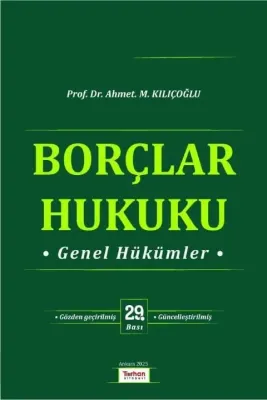 Borçlar Hukuku Genel Hükümler Ahmet M Kılıçoğlu