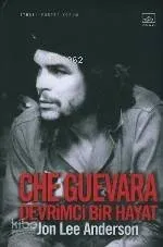 Che Guevara / Devrimci Bir Hayat (Che Guevara: A Revolutionary Life)