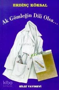 Ak Gömleğin Dili Olsa