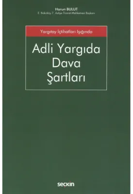 Yargıtay İçtihatları IşığındaAdli Yargıda Dava Şartları