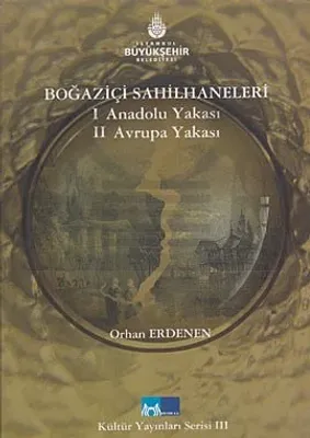 Boğaziçi Sahilhaneleri : 1 Anadolu Yakası - 2 Avrupa Yakası : Kutulu 2 Cilt