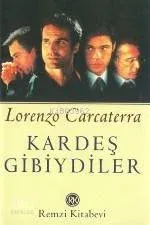 Kardeş Gibiydiler