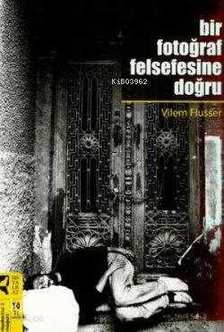 Bir Fotoğraf Felsefesine Doğru