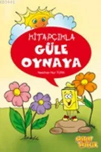 Kitapçıkla Güle Oynaya