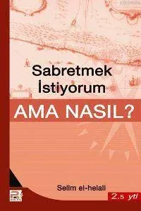 Sabretmek İstiyorum Ama Nasıl