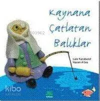 Kaynana Çatlatan Balıklar