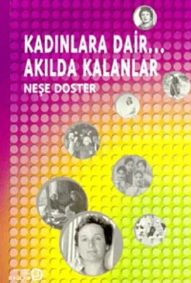 Kadınlara Dair ... Akılda Kalanlar