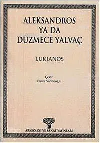 Aleksandros Ya da Düzmece Yalvaç
