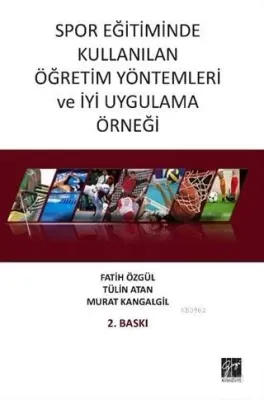 Spor Eğitiminde Kullanılan Öğretim Yöntemleri ve İyi Uygulama Örneği %