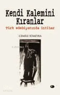 Kendi Kalemini Kıranlar