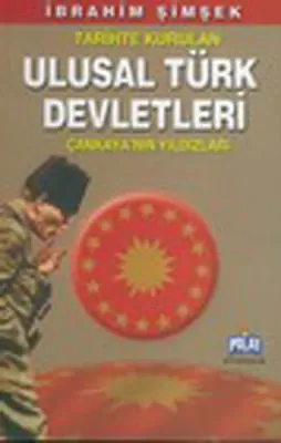Tarihte Kurulan Ulusal Türk Devletleri İbrahim Şimşek