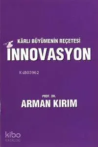 Kârlı Büyümenin Reçetesi İnnovasyon