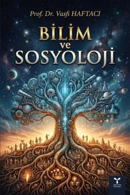 Bilim ve Sosyoloji Vasfi Haftacı Bilim ve Sosyoloji Vasfi Haftacı