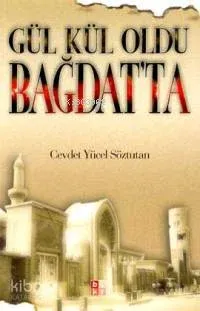 Gül Kül Oldu Bağdatta