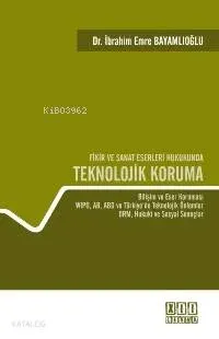 Fikir ve Sanat Eserleri Hukukunda Teknolojik Koruma