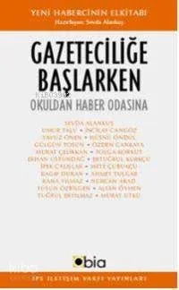 Gazeteciliğe Başlarken