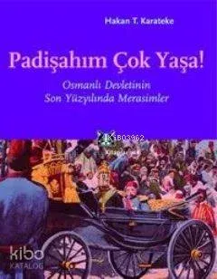 Padişahım Çok Yaşa!