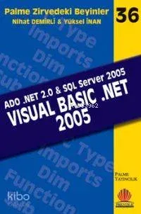 Zirvedeki Beyinler 36 Visual Basic .Net 2005 ADO .NET 2.0 SQL Server 2005