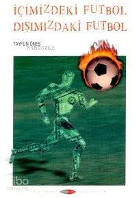 İçimizdeki Futbol Dışımızdaki Futbol