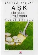 Aşk Bir Şiddet Eylemidir