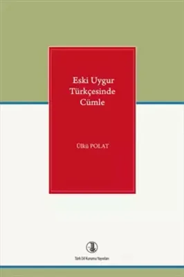 Eski Uygur Türkçesinde Cümle