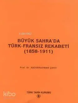 Büyük Sahra'da Türk-Fransız Rekabeti (1858-1911)