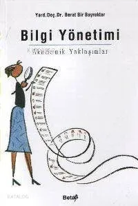 Bilgi Yönetimi Akademik Yaklaşımlar