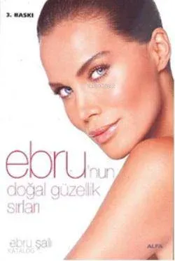 Ebrunun Doğal Güzellik Sırları