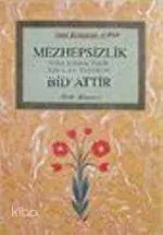 Mezhepsizlik Bid'attır