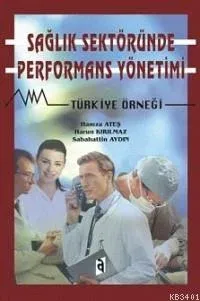 Sağlık Sektöründe Performans Yönetimi