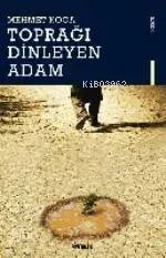 Toprağı Dinleyen Adam