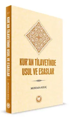 Kur'an Tilavetinde Usul ve Esaslar