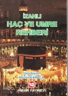 İzahlı Hac ve Umre Rehberi