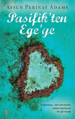 Pasifik'ten Ege'ye