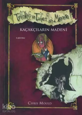 Tehlikeli ve Tuhaf Bir Macera
