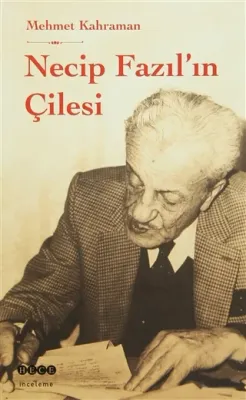 Necip Fazıl'ın Çilesi