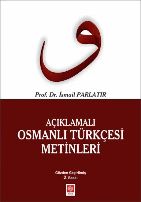 Açıklamalı Osmanlı Türkçesi Metinleri