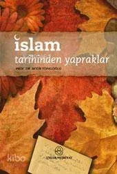 İslam Tarihinden Yapraklar